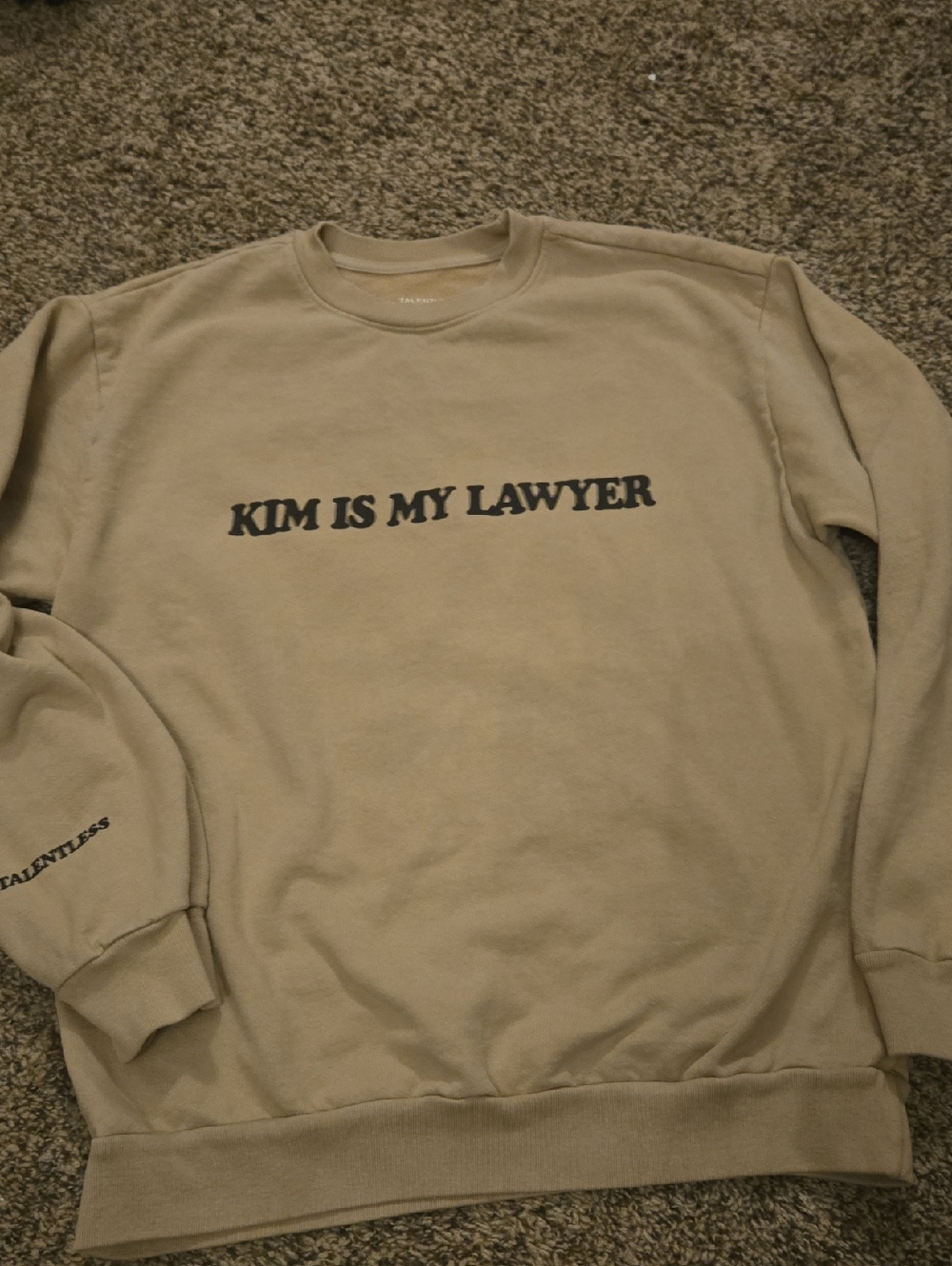 TALENTLESS Beige 'KIM IS MY LAWYER' Crewneck Sweatshirt